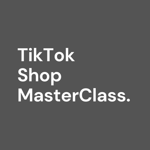 TikTok Shop Masterclass